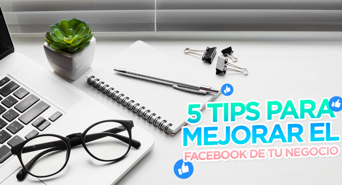 5 Tips para mejorar página de Facebook